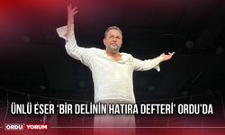 Ünlü Eser ‘Bir Delinin Hatıra Defteri’ Ordu’da