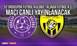 52 Orduspor Futbol Kulübü - Aliağa Futbol A.Ş. Maçı Canlı Yayınlanacak