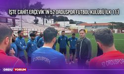 İşte Cahit Erçevik’in 52 Orduspor Futbol Kulübü İlk 11’i