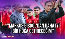 ''Markus Gisdol'dan Daha İyi Bir Hoca Getireceğim''