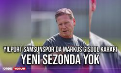 Yılport Samsunspor'da Markus Gisdol Kararı, Yeni Sezonda Yok