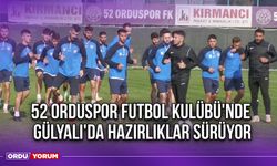 52 Orduspor Futbol Kulübü'nde Gülyalı'da Hazırlıklar Sürüyor