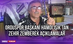 Orduspor Başkanı Hamdi Işık’tan Zehir Zemberek Açıklamalar