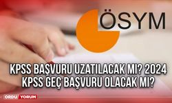 KPSS başvuru uzatılacak mı? 2024 KPSS geç başvuru olacak mı?