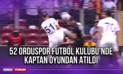 52 Orduspor Futbol Kulübü'nde Kaptan Oyundan Atıldı