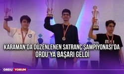 Karaman'da Düzenlenen Satranç Şampiyonası'da Ordu'ya Başarı Geldi