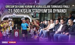 Giresun'da Kamu Kurum ve Kuruluşlar Turnuvası Finali 21.500 Kişilik Stadyum'da Oynandı
