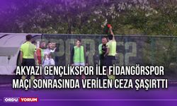 Akyazı Gençlikspor ile Fidangörspor Maçı Sonrasında Verilen Ceza Şaşırttı