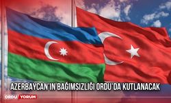 Azerbaycan’ın Bağımsızlığı Ordu’da Kutlanacak