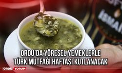 Ordu’da Yöresel Yemeklerle Türk Mutfağı Haftası Kutlanacak
