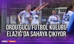 Ordu Gücü Futbol Kulübü, Elazığ'da Sahaya Çıkıyor