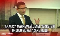 Anayasa Mahkemesi Genel Sekreteri Ordulu Murat Azaklı Oldu