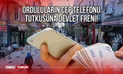 Orduluların Cep Telefonu Tutkusuna Devlet Freni!