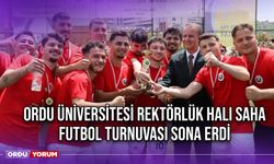 Ordu Üniversitesi Rektörlük Halı Saha Futbol Turnuvası Sona Erdi