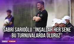 Sabri Sarıoğlu ''İnşallah Her Sene Bu Turnuvalarda Oluruz''