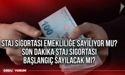 Staj sigortası emekliliğe sayılıyor mu? Son Dakika Staj sigortası başlangıç sayılacak mı?