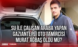 Su ile çalışan araba yapan Gaziantepli oto tamircisi Murat Ağbaş öldü mü?