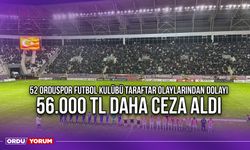 52 Orduspor Futbol Kulübü Taraftar Olaylarından Dolayı 56.000 TL Daha Ceza Aldı