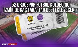 52 Orduspor Futbol Kulübü'nü İzmir'de Kaç Taraftar Destekleyecek ?