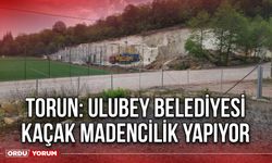 Torun: Ulubey Belediyesi Kaçak Madencilik Yapıyor