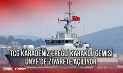 TCG Karadeniz Ereğli Karakol Gemisi Ünye’de Ziyarete Açılıyor