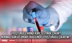 Uyuşturucu hangi kan testinde çıkar? Normal kan ve idrar tahlilinde uyuşturucu çıkar mı?