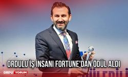 Ordulu İş insanı Fortune'dan Ödül Aldı