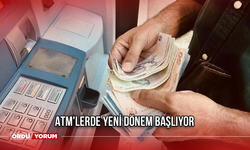 ATM'lerde Yeni Dönem Başlıyor