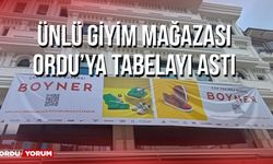 Ünlü Giyim Mağazası Ordu’ya Tabelayı Astı