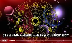 Şifa ve Huzur Kapıda! Bu Hafta En Şanslı Burç Hangisi?