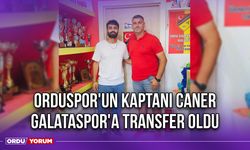 Orduspor'un Kaptanı Caner, Galataspor'a Transfer Oldu