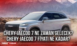 Chery Jaecoo 7 Ne Zaman Gelecek? Chery Jaecoo 7 Fiyatı Ne Kadar?