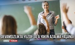 Devamsızlıkta Yüzde 30'a Yakın Azalma Yaşandı