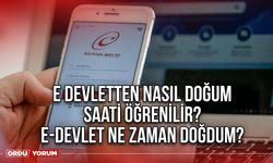 E devletten nasıl doğum saati öğrenilir? E-devlet ne zaman doğdum?