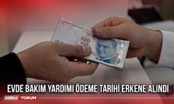 Evde Bakım Yardımı Ödeme Tarihi Erkene Alındı