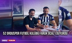 52 Orduspor Futbol Kulübü Faruk Öcal'ı Duyurdu