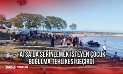 Fatsa'da Serinlemek İsteyen Çocuk Boğulma Tehlikesi Geçirdi