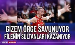 Gizem Örge Savunuyor, Filenin Sultanları Kazanıyor