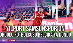 Yılport Samsunspor'un Ordulu Futbolcusu Belçika'ya Döndü