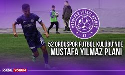 52 Orduspor Futbol Kulübü'nde Mustafa Yılmaz Planı