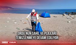 Ordu’nun Sahil ve Plajları Temizlenmeye Devam Ediliyor