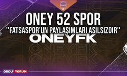 Oney 52 Spor ''Fatsaspor'un Paylaşımları Asılsızdır''