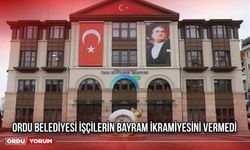 Ordu Belediyesi İşçilerin Bayram İkramiyesini Vermedi