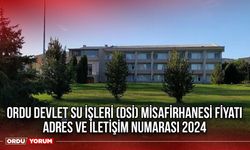 Ordu Devlet Su İşleri (DSİ) Misafirhanesi Fiyatı Adres ve İletişim Numarası 2024