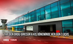 THY'den Ordu-Giresun'a Kış Döneminde Her Gün 3 Uçuş