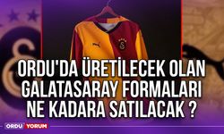 Ordu'da Üretilecek Olan Galatasaray Formaları Ne Kadara Satılacak ?