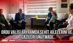 Ordu Valisi Bayramda Şehit Ailelerini ve Gazileri Unutmadı