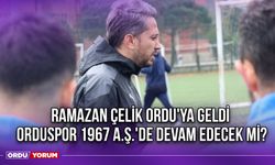 Ramazan Çelik Ordu'ya Geldi, Orduspor 1967 A.Ş.'de Devam Edecek Mi?