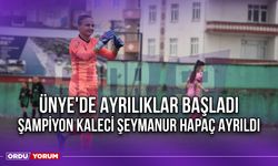 Ünye'de Ayrılıklar Başladı, Şampiyon Kaleci Şeymanur Hapaç Ayrıldı