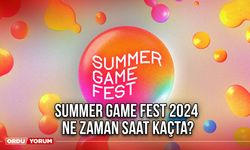 Summer Game Fest 2024 ne zaman saat kaçta?